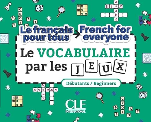 Le vocabulaire par les jeux/French for everyone niveau A1-A2 von CLE INTERNAT