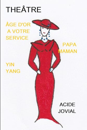 ÂGE D'OR A VOTRE SERVICE: Liberté égalité... Yin Yang von Independently published