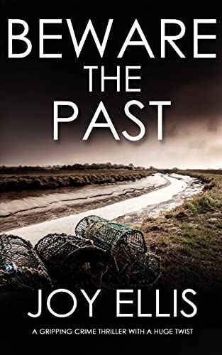 BEWARE THE PAST a gripping crime thriller with a huge twist (Detective Matt Ballard Mystery, Band 1)