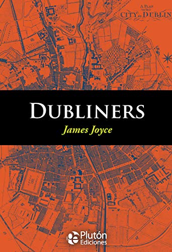 Dubliners (English Classic Books, Band 1) von PlutÃ³n Ediciones