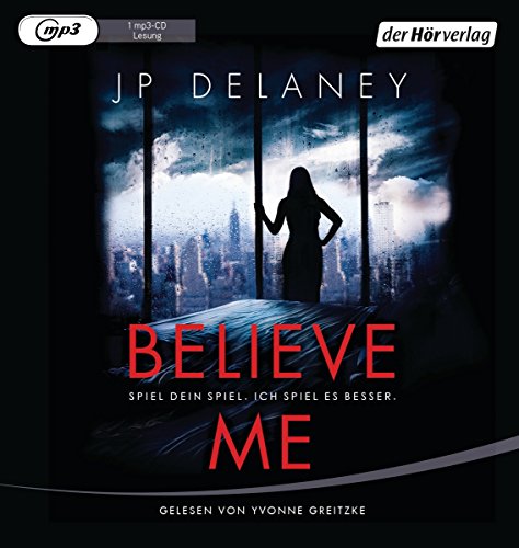 Believe Me - Spiel Dein Spiel. Ich spiel es besser.: Thriller