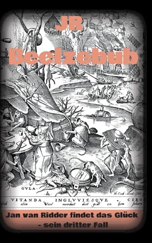Beelzebub: Jan van Ridder findet das Glück - sein dritter Fall