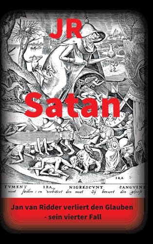 Satan - Kriminalroman: Jan van Ridder verliert den Glauben - sein vierter Fall (Jan van Ridder ermittelt)