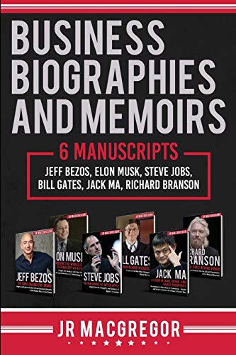 Business Biographies and Memoirs: 6 Manuscripts: Jeff Bezos, Elon Musk, Steve Jobs, Bill Gates, Jack Ma, Richard Branson von Cac Publishing LLC