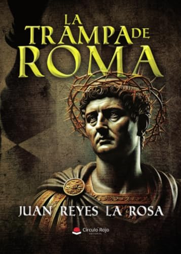 LA TRAMPA DE ROMA von Grupo Editorial Círculo Rojo SL