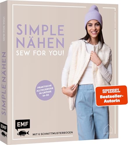 simple NÄHEN – Sew for you! Praktische Alltagsmode in Größe 34–50: Stylische Kleidung aus Webware, Baumwollstoffen, Musselin und Co. – Mit 6 Schnittmusterbogen simple NÄHEN – Sew for you! Praktische Alltagsmode in Größe 34–50: Stylische Kleidung aus Webware, Baumwollstoffen, Musselin und Co. – Mit 6 Schnittmusterbogen von EMF