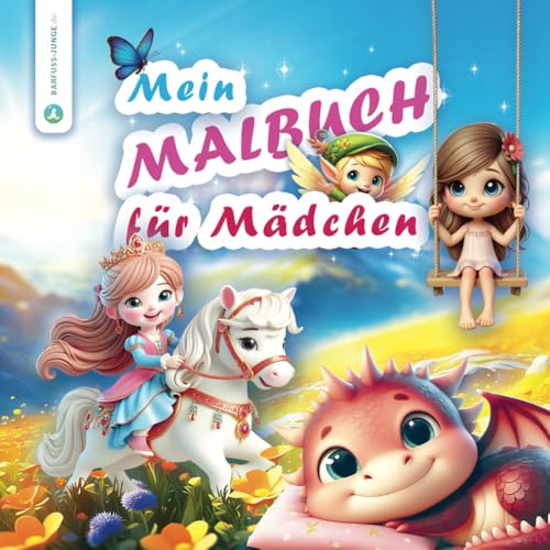 Das kreative Malbuch für Mädchen von 6-10 Jahren:: Entdecke zauberhafte Malabenteuer mit 50 tollen Motiven wie Einhörner, Prinzessinnen, ... für Mädchen zum Geburtstag und Weihnachten.