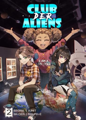 Club der Aliens - Band 2 (Light Novel) von Bunte Dimensionen