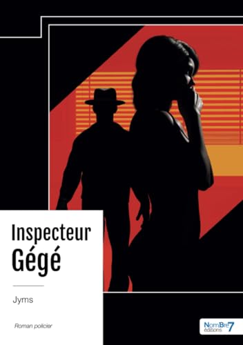 Inspecteur Gégé Inspecteur Gégé von NOMBRE 7