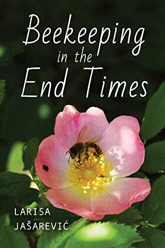 Beekeeping in the End Times von Indiana University Press