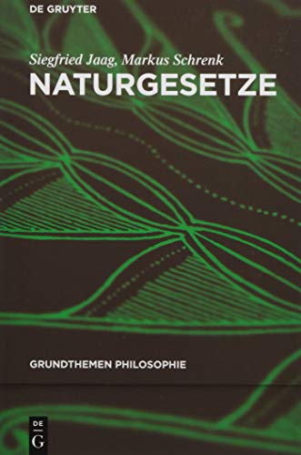 Naturgesetze (Grundthemen Philosophie) von de Gruyter