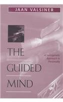 The Guided Mind: A Sociogenetic Approach to Personality von HARVARD UNIV PR