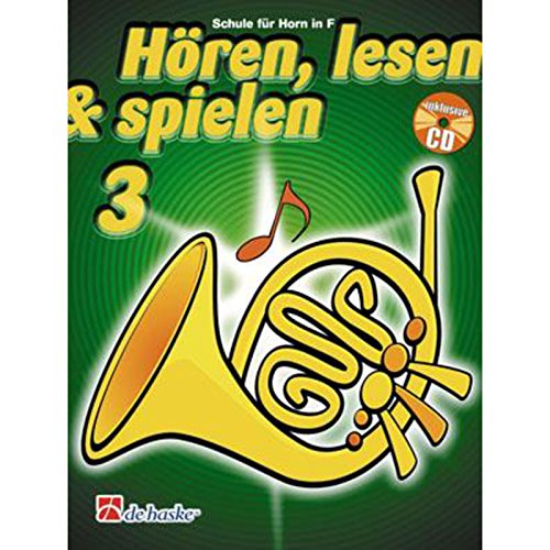 HoeRen, Lesen & Spielen 3 Horn in F: Schule fur Horn in F