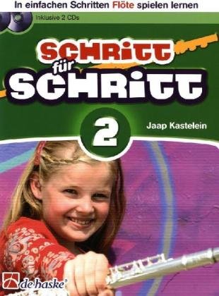 Schritt für Schritt, für Flöte, m. 2 Audio-CDs: In einfachen Schritten Flöte spielen lernen. Inkl. 2 Play-Along-CDs