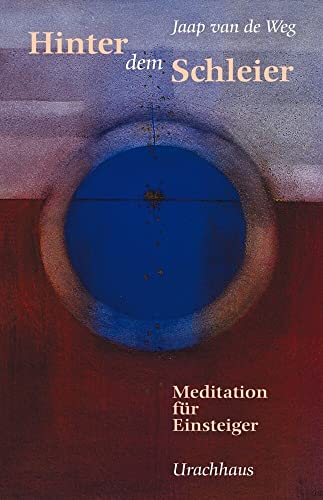 Hinter dem Schleier: Meditation für Einsteiger