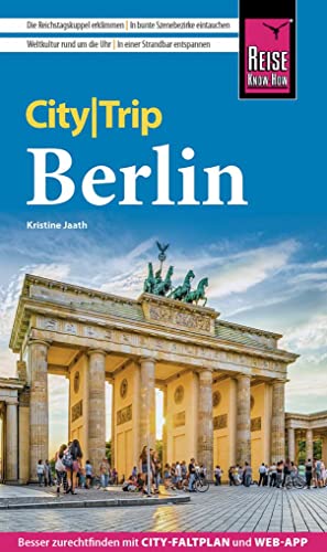Reise Know-How CityTrip Berlin: Reiseführer mit Stadtplan, Spaziergängen und kostenloser Web-App von Reise Know-How Verlag Peter Rump GmbH