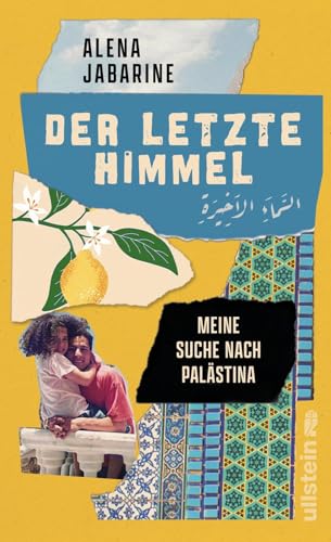 Der letzte Himmel: Meine Suche nach Palästina | Tiefe Einblicke in ein ungleiches Land von Ullstein Hardcover