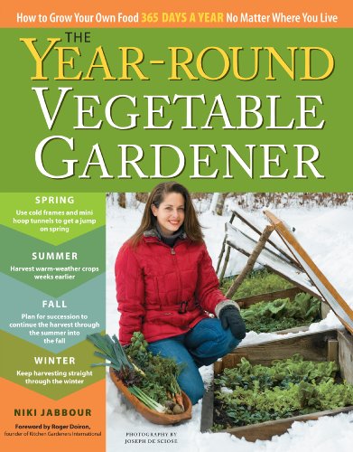 The Year-Round Vegetable Gardener: How to Grow Your Own Food 365 Days a Year, No Matter Where You Live von Storey Publishing