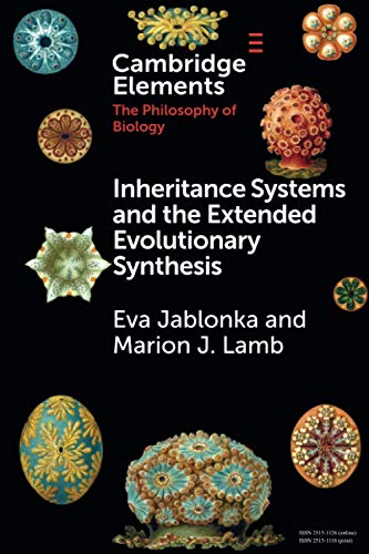 Inheritance Systems and the Extended Evolutionary Synthesis (Elements in the Philosophy of Biology) von Cambridge University Press