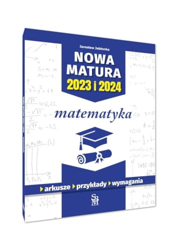 Nowa matura 2023 I 2024 Matematyka von SBM