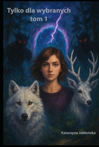 Tylko dla wybranych tom 1 (Only for the chosen ones series, Band 1) von Independently published