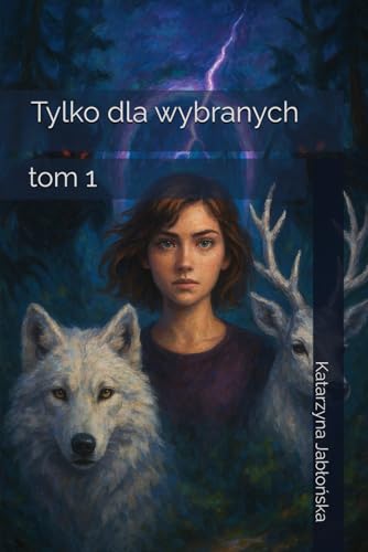 Tylko dla wybranych tom 1 von Independently published