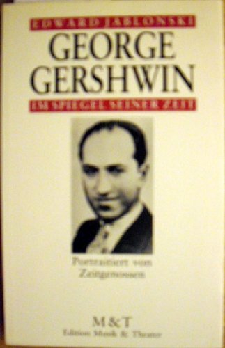 George Gershwin im Spiegel seiner Zeit: Portraitiert von Zeitgenossen