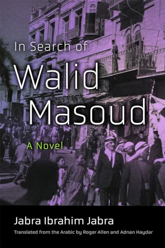 In Search of Walid Masoud: A Novel (Middle East Literature in Translation)