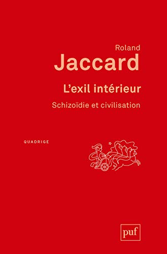 L'exil intérieur: Schizoïdie et civilisation