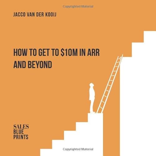 How to Get to $10M in ARR and Beyond von Independently published