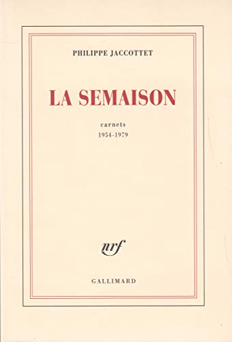 La Semaison: Carnets 1954-1979 von GALLIMARD