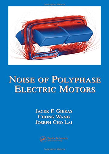 Noise of Polyphase Electric Motors (Electrical & Computer Engineering, Band 129) von MARCEL DEKKER INC