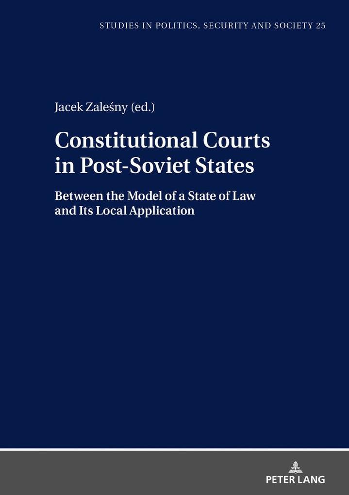 Constitutional Courts in Post-Soviet States von Peter Lang