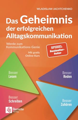 Das Geheimnis der erfolgreichen Alltagskommunikation: Werde zum Kommunikationsgenie | Ausdrucksweise verbessern und Wortschatz erweitern (Masterclass Kommunikation) Das Geheimnis der erfolgreichen Alltagskommunikation: Werde zum Kommunikationsgenie | Ausdrucksweise verbessern und Wortschatz erweitern (Masterclass Kommunikation)
