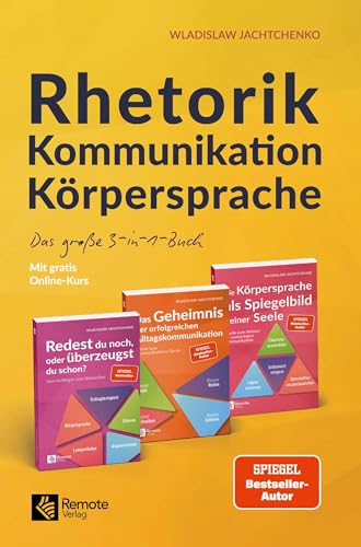 Rhetorik Kommunikation Körpersprache: Das große 3-in-1-Buch von Remote Verlag