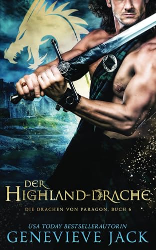 Der Highland-Drache (Die Drachen von Paragon, Band 6) von Carpe Luna, Ltd.