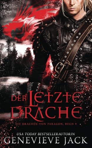 Der letzte Drache (Die Drachen von Paragon, Band 9) von Independently published