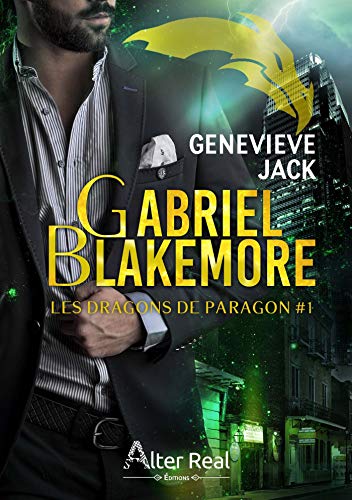 Gabriel Blakemore: Les Dragons De Paragon-T01 von ALTER REAL ED