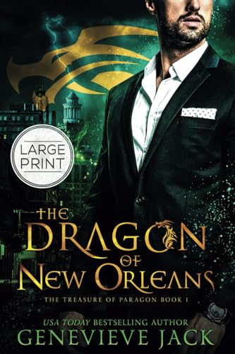 The Dragon of New Orleans: Large Print Edition: Large Print Edition with Atkinson Hyperlegible Type (The Treasure of Paragon, Band 1) von Carpe Luna, Ltd.