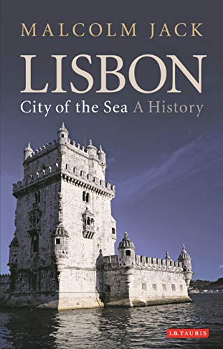 Lisbon, City of the Sea: A History Lisbon, City of the Sea: A History von I. B. Tauris & Company