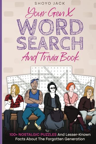 Your Gen X Word Search and Trivia Book: 100+ Nostalgic Puzzles And Lesser-Known Facts About the Forgotten Generation Your Gen X Word Search and Trivia Book: 100+ Nostalgic Puzzles And Lesser-Known Facts About the Forgotten Generation von Books to Hook Publishing, LLC.