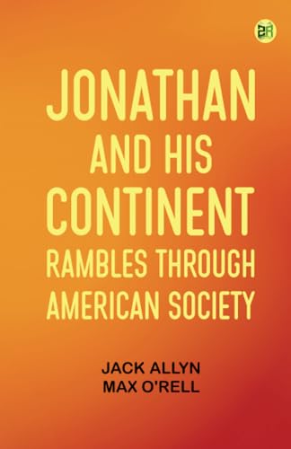 Jonathan and His Continent: Rambles Through American Society von Zinc Read