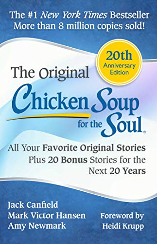 Chicken Soup for the Soul 20th Anniversary Edition: All Your Favorite Original Stories Plus 20 Bonus Stories for the Next 20 Years von Chicken Soup for the Soul