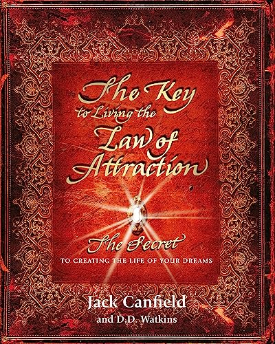 The Key to Living the Law of Attraction: The Secret To Creating the Life of Your Dreams von Orion