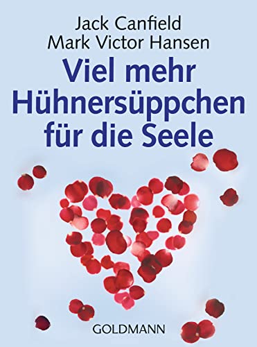 Viel mehr Hühnersüppchen für die Seele von Goldmann
