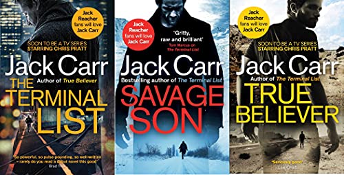 JACK CARR COLLECTION - THREE BOOK JAMES REECE SET - TERMINAL LIST / TRUE BELIEVER / SAVAGE SON