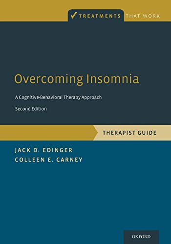 Overcoming Insomnia: A Cognitive-Behavioral Therapy Approach, Therapist Guide (Treatments That Work)