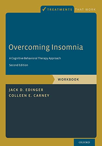 Overcoming Insomnia: A Cognitive-Behavioral Therapy Approach, Workbook (Treatments That Work) von Oxford University Press