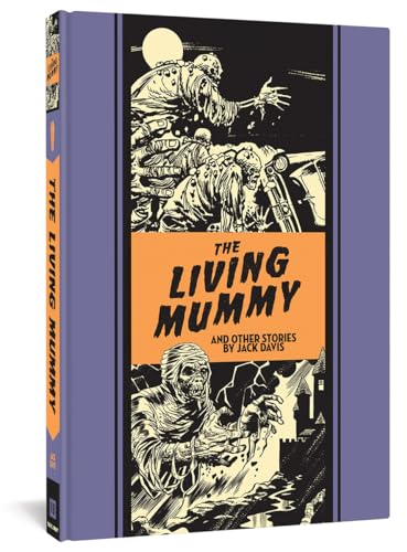 The Living Mummy And Other Stories (The Fantagraphics EC Artists' Library, Band 16) von Fantagraphics Books