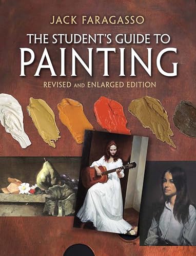 The Student's Guide to Painting: Revised and Expanded Edition (Dover Art Instruction) von Dover Publications